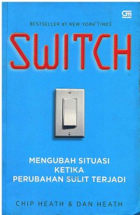 Image of Switch: Mengubah Situasi Ketika Perubahan Sulit Terjadi