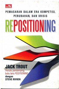 Image of Repositioning: Pemasaran Dalam Era Kompetisi, Perubahan dan Krisis