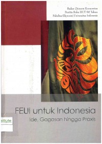 Image of FE UI Untuk Indonesia: Ide, Gagasan hingga Praxis