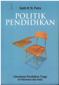 Image of Politik Pendidikan: Liberalisasi Pendidikan Tinggi di Indonesia dan India