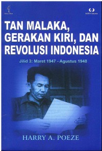 Image of Tan Malaka, Gerakan Kiri, dan Revolusi Indonesia, Jilid 3: Maret 1947-Agustus 1948