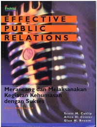 Image of Effective Public Relations: Merancang dan Melaksanakan Kegiatan Kehumasan dengan Sukses Edisi 8