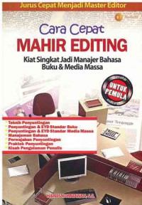 Image of Cara cepat mahir editing : kiat singkat jadi manajer bahasa buku & media massa