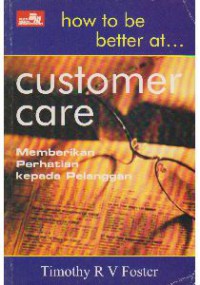 Image of How to be Better at Customer Care: Memberikan Perhatian Kepada Pelanggan