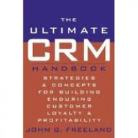 Image of The Ultimate CRM Handbook: strategies and concepts for building enduring customer loyalty and profitability
