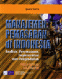 Image of Manajemen pemasaran diIndonesia: analisis, perencanaan, implementasi dan pengendalian