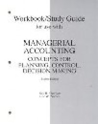 Image of Workbook/Study Guide for Use With Managerial Accounting: Concepts for Planning, Control, and Decision Making 8 Ed.