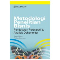 Image of Metodologi penelitian bisnis: pendekatan partisipatif& analisis dokumenter