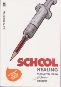 Image of School Healing: Menyembuhkan Problem Sekolah