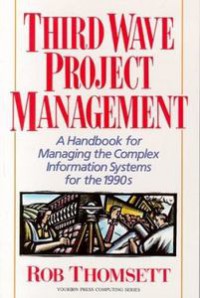 Image of Thirdwave Project Management: a Handbook for Managing the Complex Information Systems for the 1990s