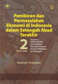 Image of Pemikiran Dan Permasalahan Ekonomi di Indonesia Dalam Setengah Abad Terakhir 2