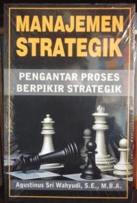 Image of Manajemen Strategik: Pengantar Proses Berpikir Strategik