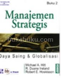 Image of Manajemen strategis: daya saing dan globalisasi: konsep strategic management competitivenes and globalization concepts