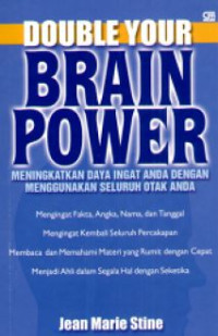 Image of Double Your Brain Power: Meningkatkan Daya Ingat Anda Dengan Menggunakan Seluruh Otak Anda