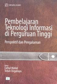 Image of Pembelajaran Teknologi Informasi di Perguruan Tinggi: Perspektif dan Pengalaman