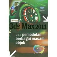 Image of 3ds Max 2011 Untuk Pemodelan Berbagai Macam Objek