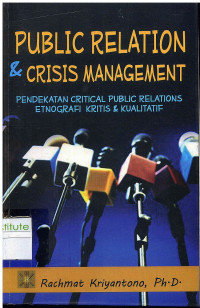 Image of Public Relation & Crisis Management: Pendekatan Critical Public Relation Etnografi Kritis & Kualitatif