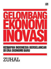 Image of Gelombang Ekonomi Inovasi: Kesiapan Indonesia Berselancar di Era Ekonomi Baru