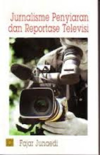 Image of Jurnalisme Penyiaran dan Reportase Televisi