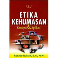 Image of Etika Kehumasan: Konsepsi dan Aplikasi