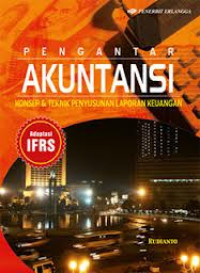 Image of Pengantar Akuntansi: Konsep dan Teknik Penyusunan laporan Keuangan adaptasi IFRS