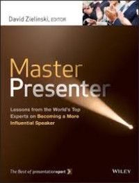 Image of Master Presenter : Lesson from the worlds top experts on becoming a more influential speaker