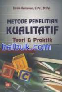 Image of Metode Penelitian Kualitatif: Teori dan Praktik