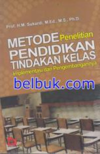Image of Metode Penelitian Pendidikan Tindakan Kelas
