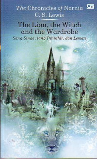 Image of The Cronicles of Narnia : Sang Singa, sang Penyihir dan Lemari