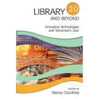 Image of Library 2.0 and Beyond : Innovative Tecnologies and Tomorrow's User