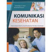 Image of Komunikasi kesehatan Komunikasi Efektif Untuk Perubahan Perilaku Kesehatan