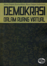 Image of Demokrasi dalam Ruang Virtual (Masa Depan Komunikasi, Masa Depan Indonesia)
