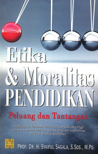 Image of Etika Moralitas & Pendidikan Peluang dan Tantangan