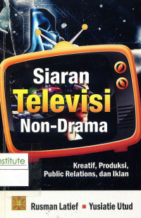 Image of Siaran Televisi Non-Drama: Kreatif, Produksi, Public Relations, dan Iklan