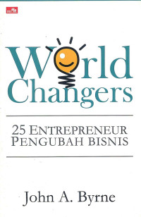 Image of World Changers: 25 Entrepreneur pengaruh Bisnis