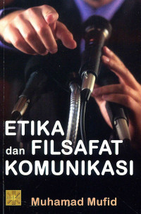 Image of Etika dan Filsafat Komunikasi