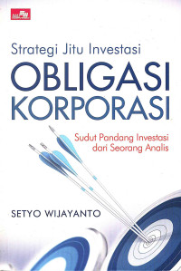 Image of Strategi Jitu Investasi Obligasi Korporasi: Sudut Pandang Investasi dari Seorang Analis