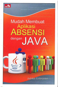 Image of Mudah Membuat Aplikasi Absensi dengan Java