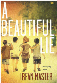 Image of A Beautiful Lie: Dusta yang Indah