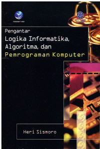 Image of Pengantar Logika Informatika, Algoritma, dan Pemrograman Komputer