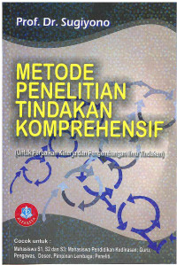 Image of Metode Penelitian Tindakan Komprehensif: Untuk Perbaikan Kinerja dan Pengembangan Ilmu Tindakan