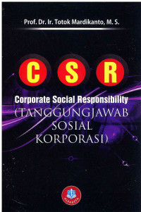 Image of CSR : Corporate Social Responsibility: Tanggung Jawab Sosial Korporasi