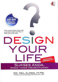 Image of Design Your Life: Sukses Anda, Anda Yang menentukan
