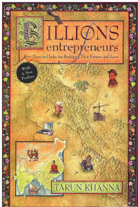 Image of Billions of Entrepreneurs: How China and India Are Reshaping Their Futuresand Yours