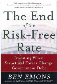 Image of The End of the Risk-Free Rate: Investing When Structural Forces Change Government Debt