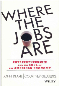 Image of Where the Jobs Are: Entrepreneurship and the Soul of the American Economy