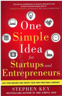 Image of One Simple Idea for Startups and Entrepreneurs: Live Your Dreams and Create Your Own Profitable Company