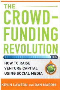 Image of The Crowdfunding Revolution: How to Raise Venture Capital Using Social Media