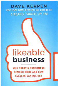 Image of Likeable Business: Why Today's Consumers Demand More and How Leaders Can Deliver