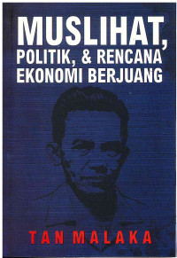 Image of Muslihat, Politik, dan Rencana Ekonomi Berjuang